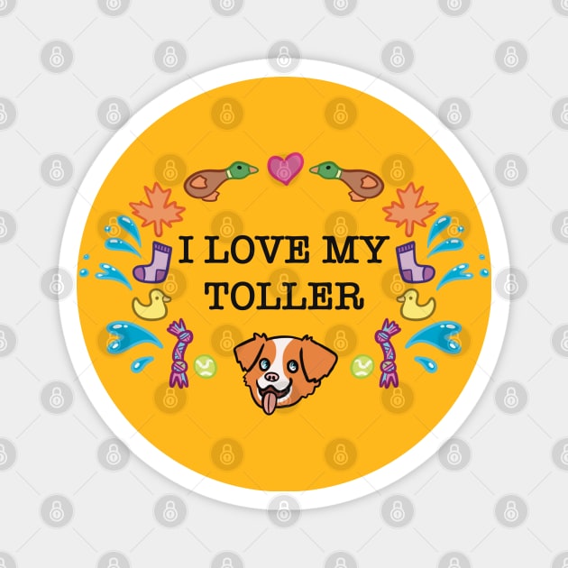 I Love My Toller Magnet by AshAroha